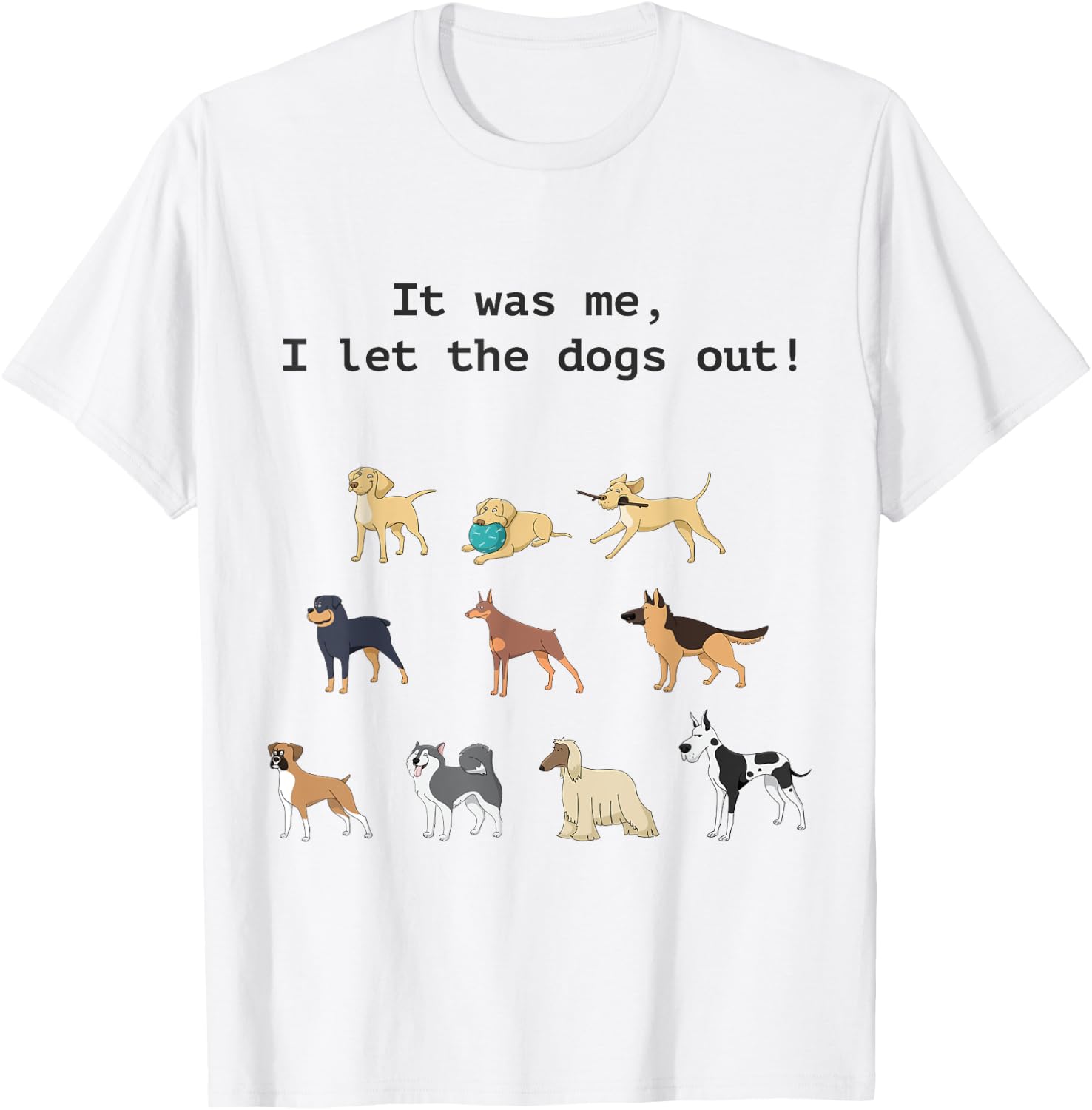 Funny Who Let the Dogs out T-Shirt - T-Shirt | White