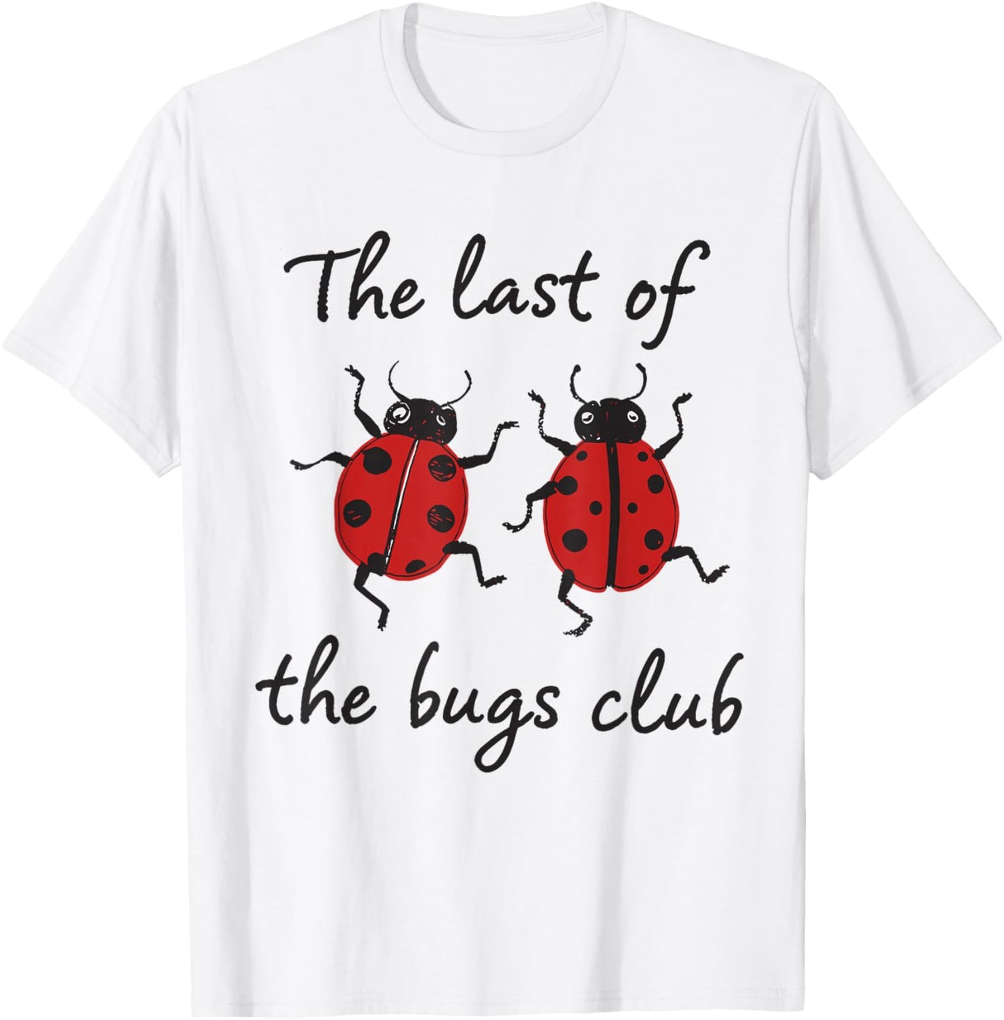 The Last of The Bugs Club Vintage Ladybug Funny T-Shirt - T-Shirt | White