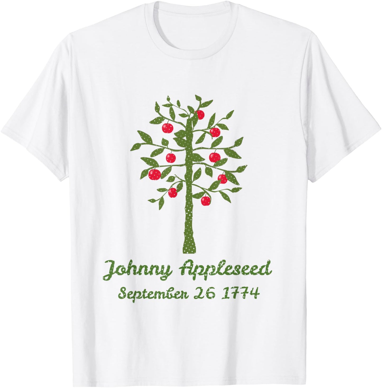 Johnny Appleseed Apple Orchard Farmer Celebrate September 26 T-Shirt - T-Shirt | White