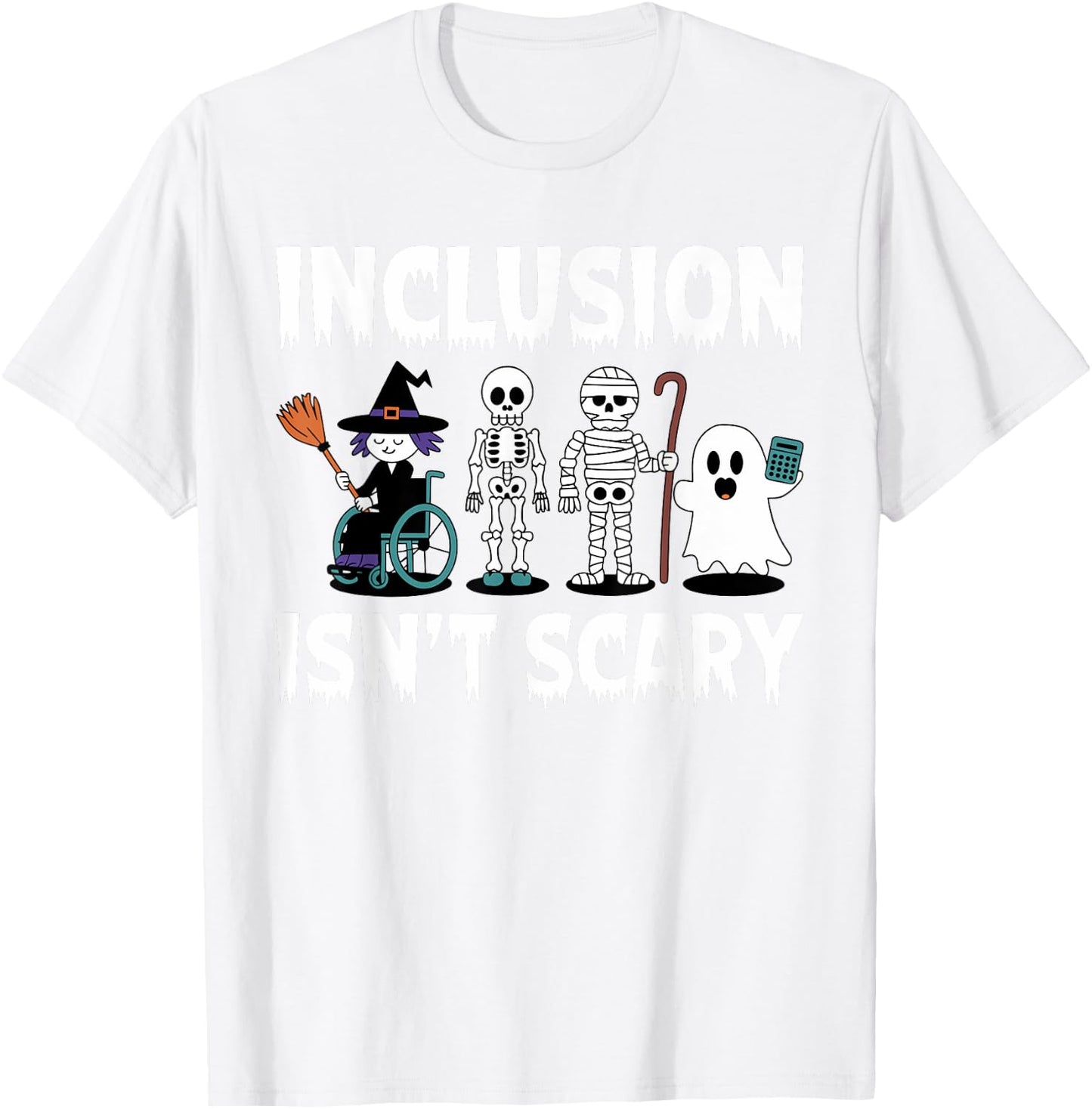 Inclusion Isn't Scary Teacher Skeleton Ghost Cute Halloween T-Shirt - T-Shirt | White