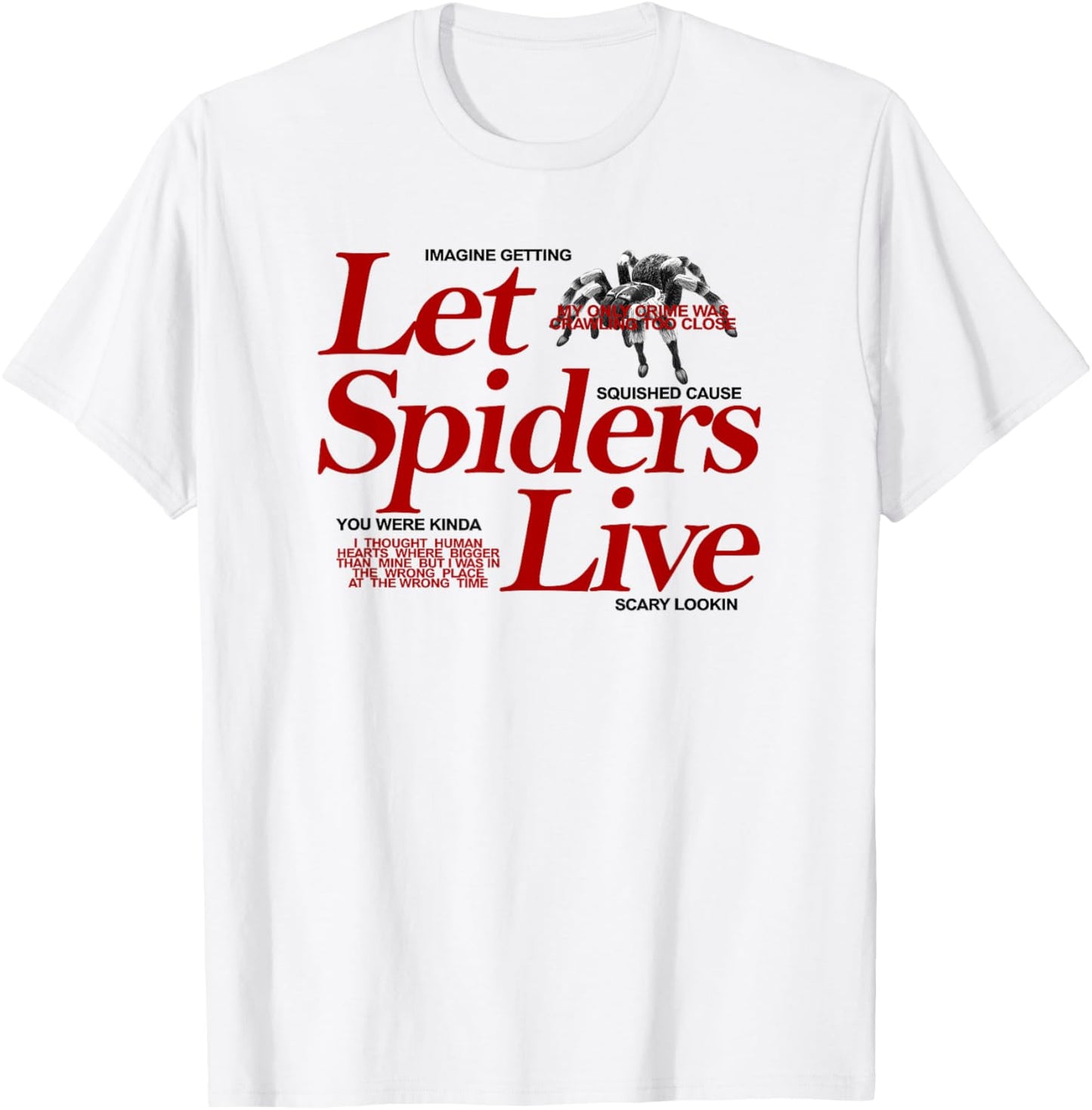Let Spiders Live T-Shirt - T-Shirt | White