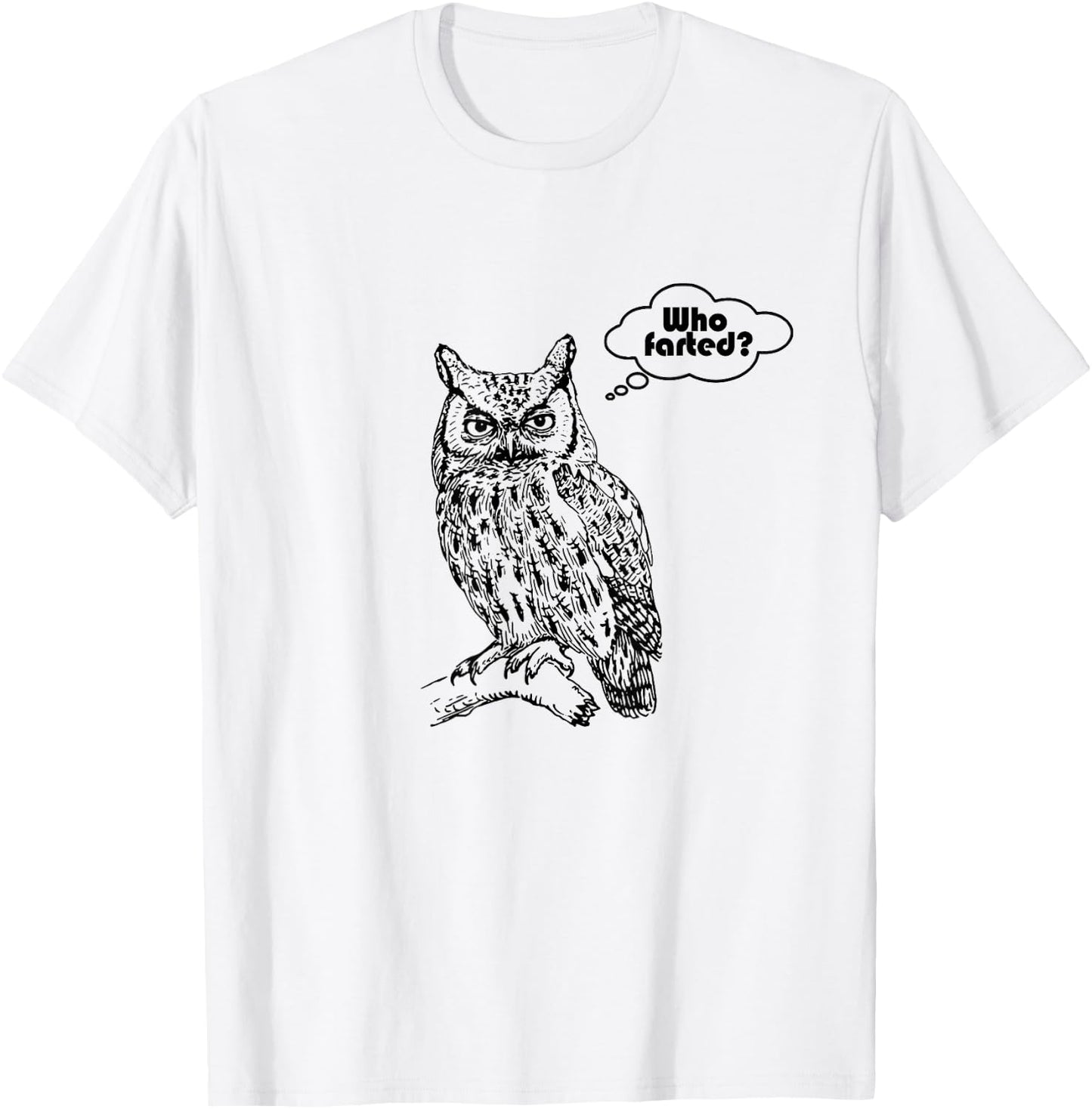 Who Farted? Owl Funny Awkward Moment T-Shirt - T-Shirt | White