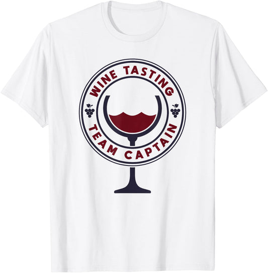 Wine Tasting Team Captain - Funny Wine Quote T-Shirt - T-Shirt | White