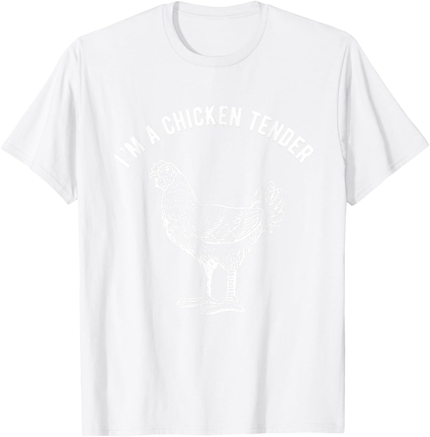 Funny I'm a Chicken Tender T-Shirt - T-Shirt | White