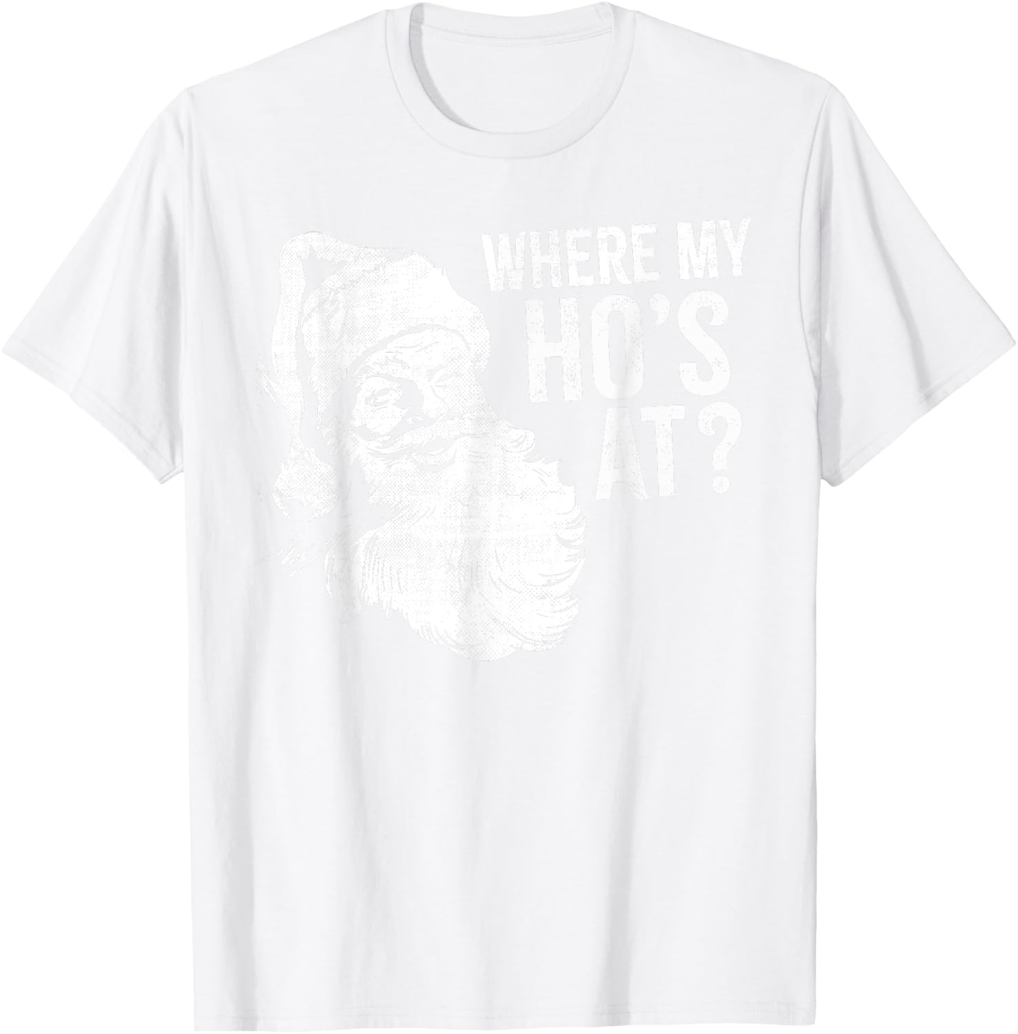 Funny, Retro, Christmas, Santa Where My Ho's At, Festive T-Shirt - T-Shirt | White