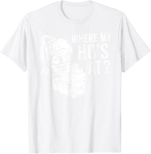 Funny, Retro, Christmas, Santa Where My Ho's At, Festive T-Shirt - T-Shirt | White