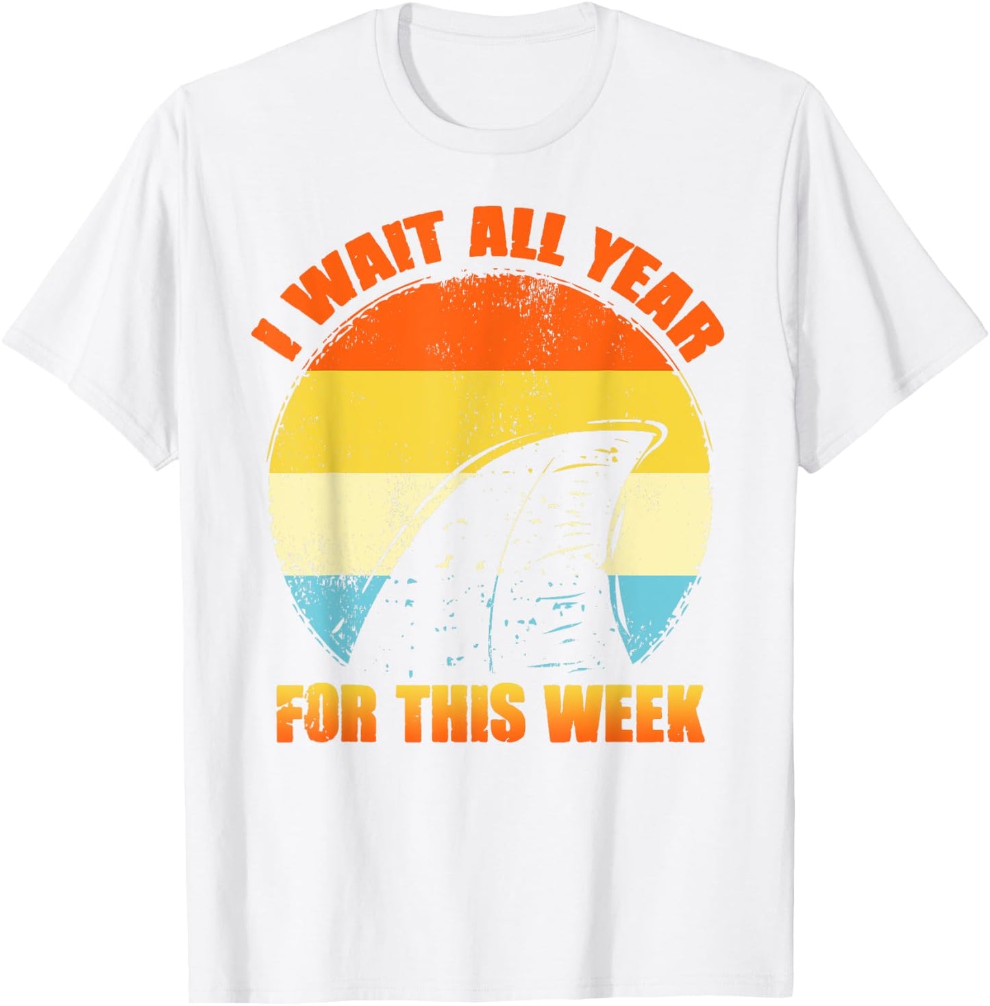 I Wait All Year For This Week Shirts Funny Shark T-Shirt - T-Shirt | White