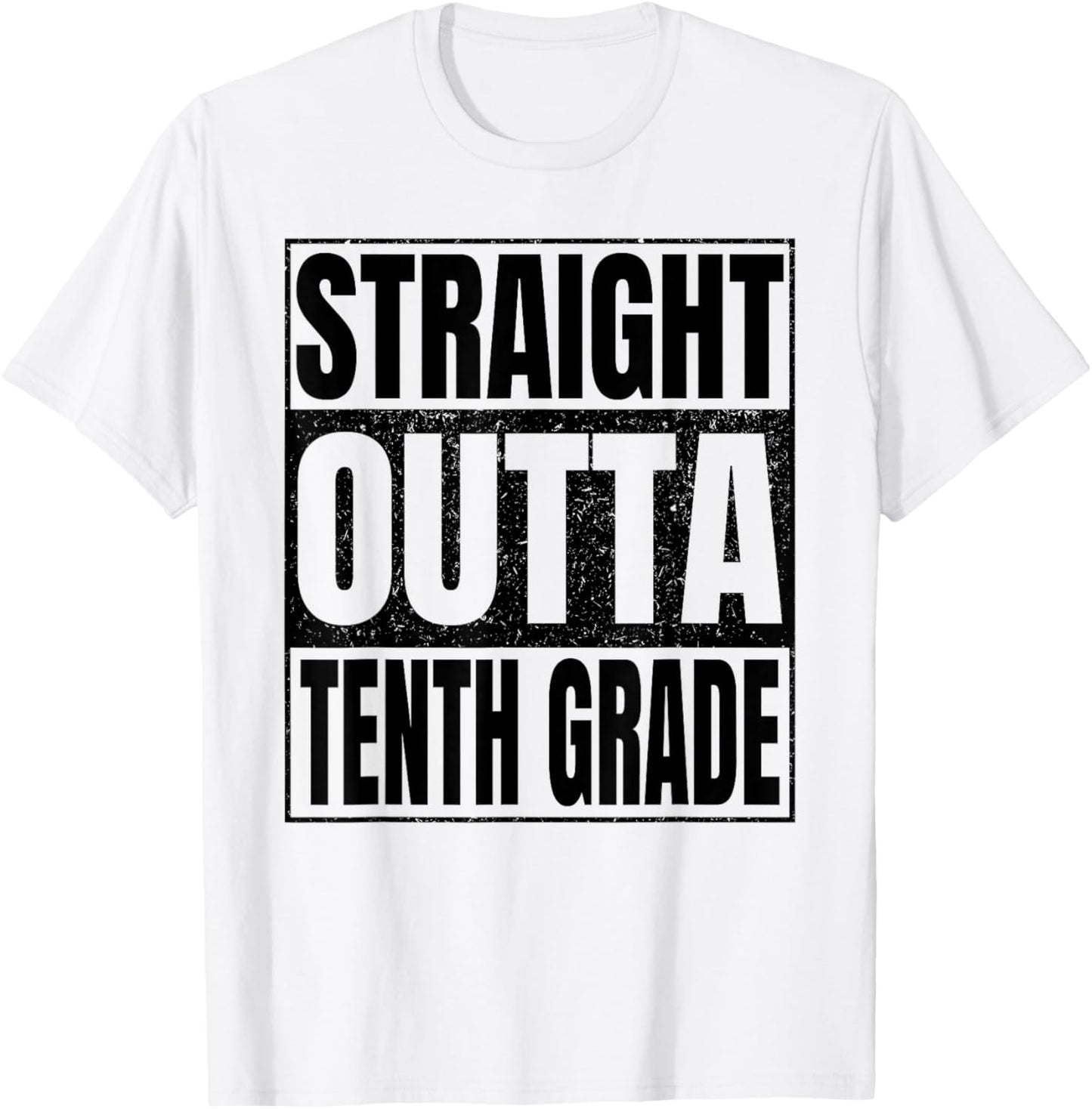 Straight Outta Tenth Grade Graduate Class of 2026 10th Grade T-Shirt - T-Shirt | White