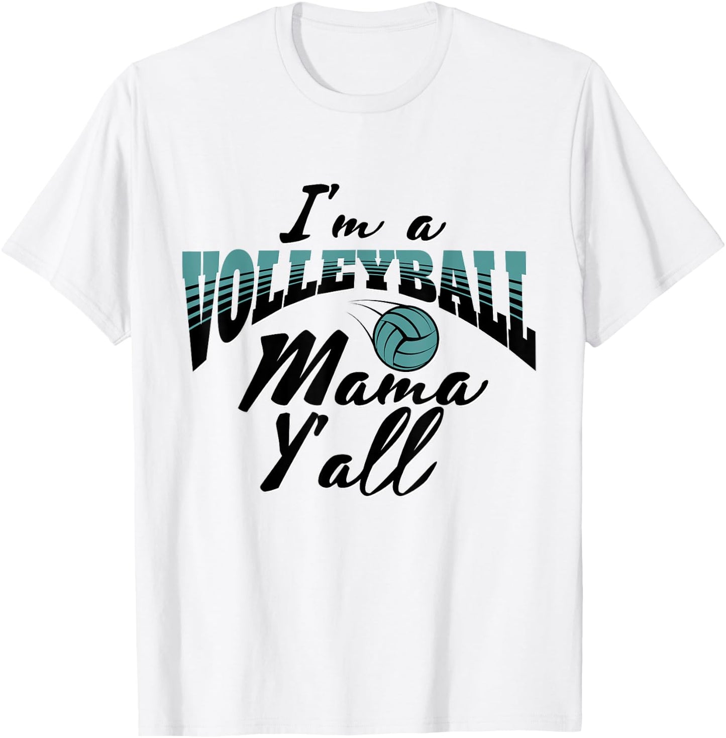 Volleyball Mom Gift I'm a Volleyball Mama Teal & Black T-Shirt - T-Shirt | White