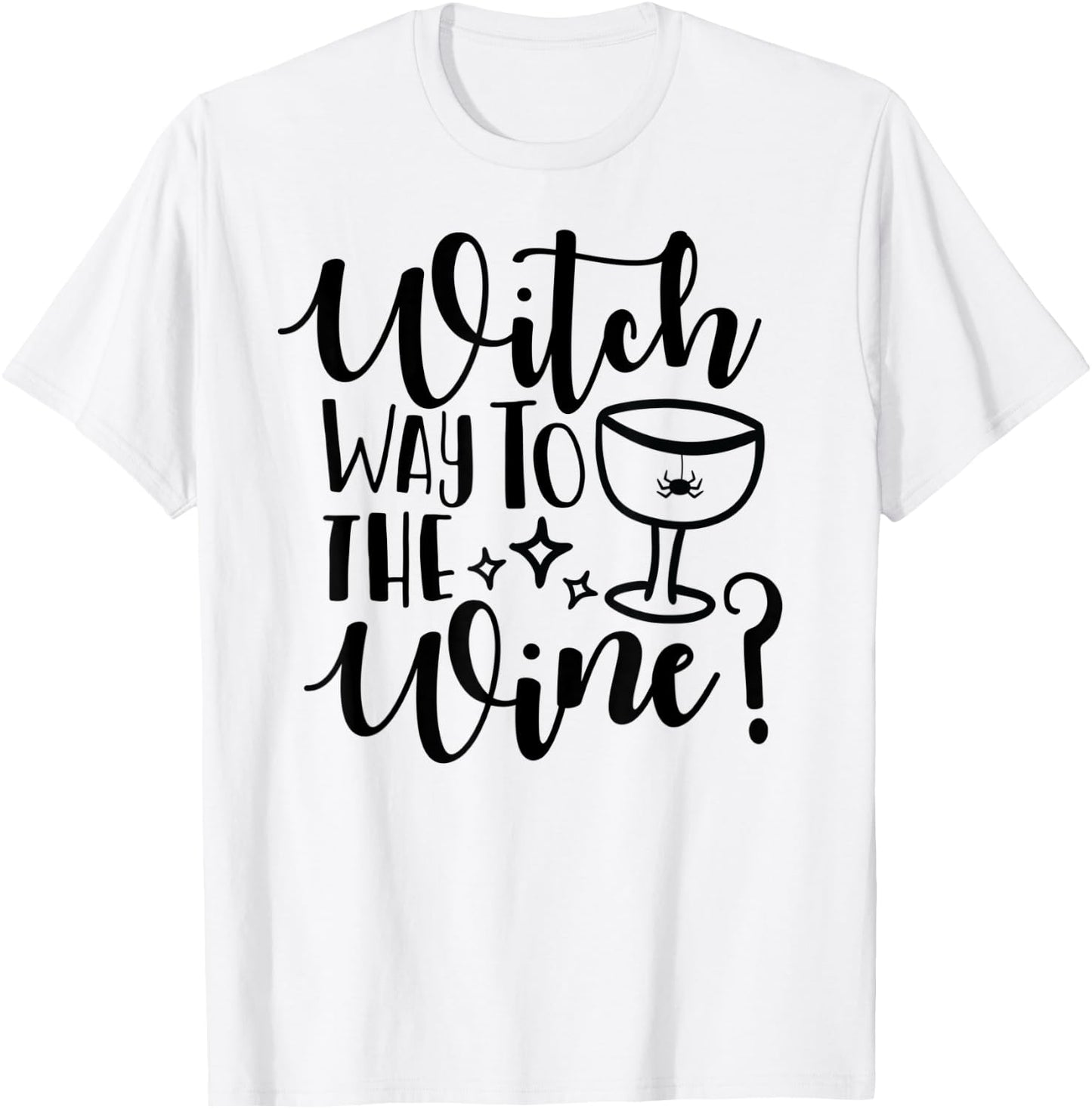 Witch Way to the Wine? Funny Teacher Mom Pun Women T-Shirt - T-Shirt | White