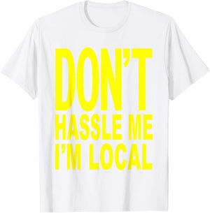 Don't Hassle Me I'm Local from Surf Documentary T-Shirt - T-Shirt | White
