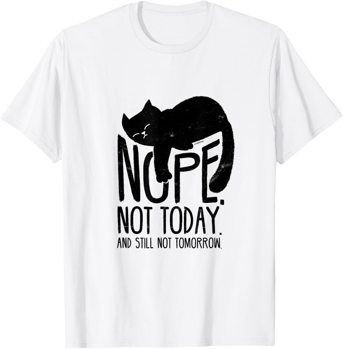 Cat Motive Funny Fun Retro Nope Not Today T-Shirt - T-Shirt | White