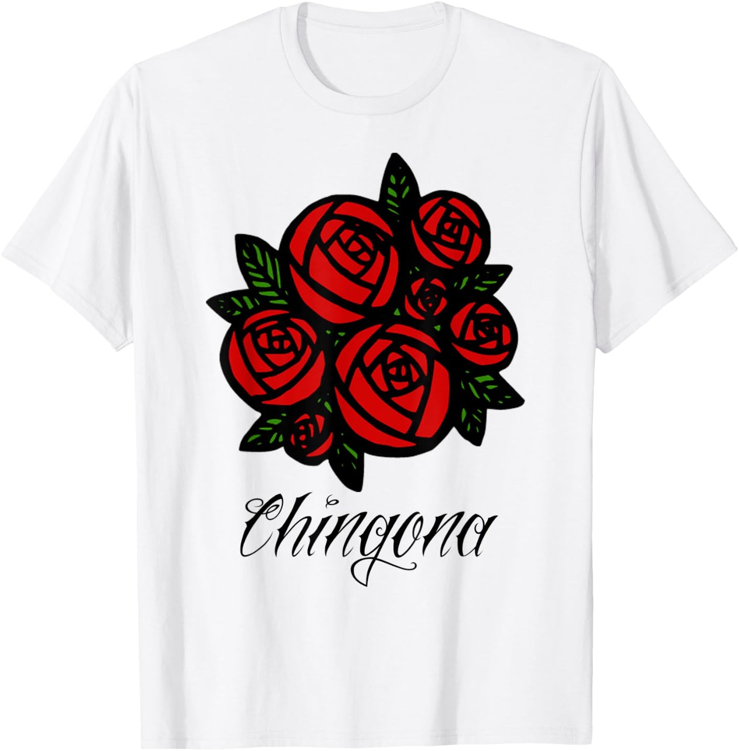 Chingona Rose Latina Gifts T-Shirt - T-Shirt | White