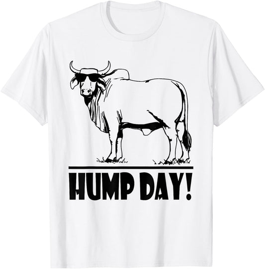 Zebu Cattle, Brahma Bulls, Funny Hump Day Meme, Bovine Meat T-Shirt - T-Shirt | White