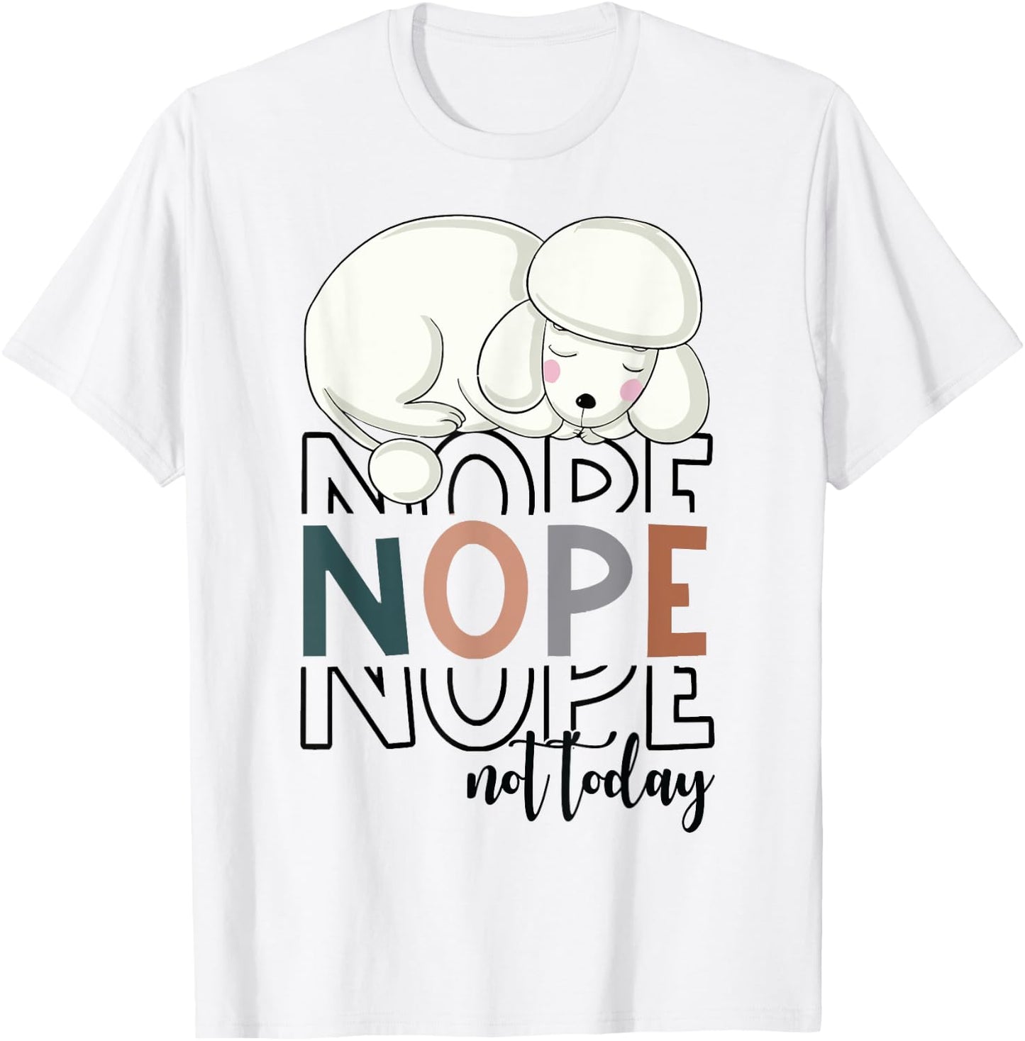 Vintage Nope Not Today Funny White Standard Poodle Dog Owner T-Shirt - T-Shirt | White
