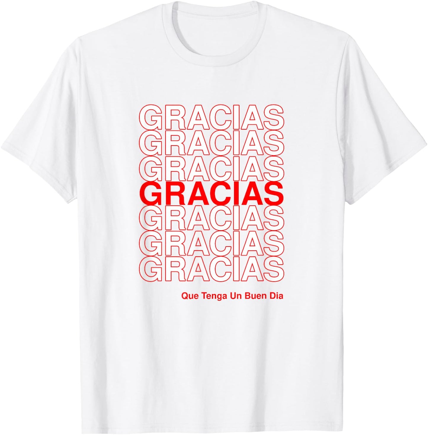 Gracias Que Tenga Un Buen Dia Thank You Grocery Bag T-Shirt - T-Shirt | White