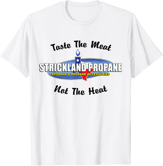 Strickland Propane - Taste The Meat Not The Heat Funny BBQ T-Shirt - T-Shirt | White