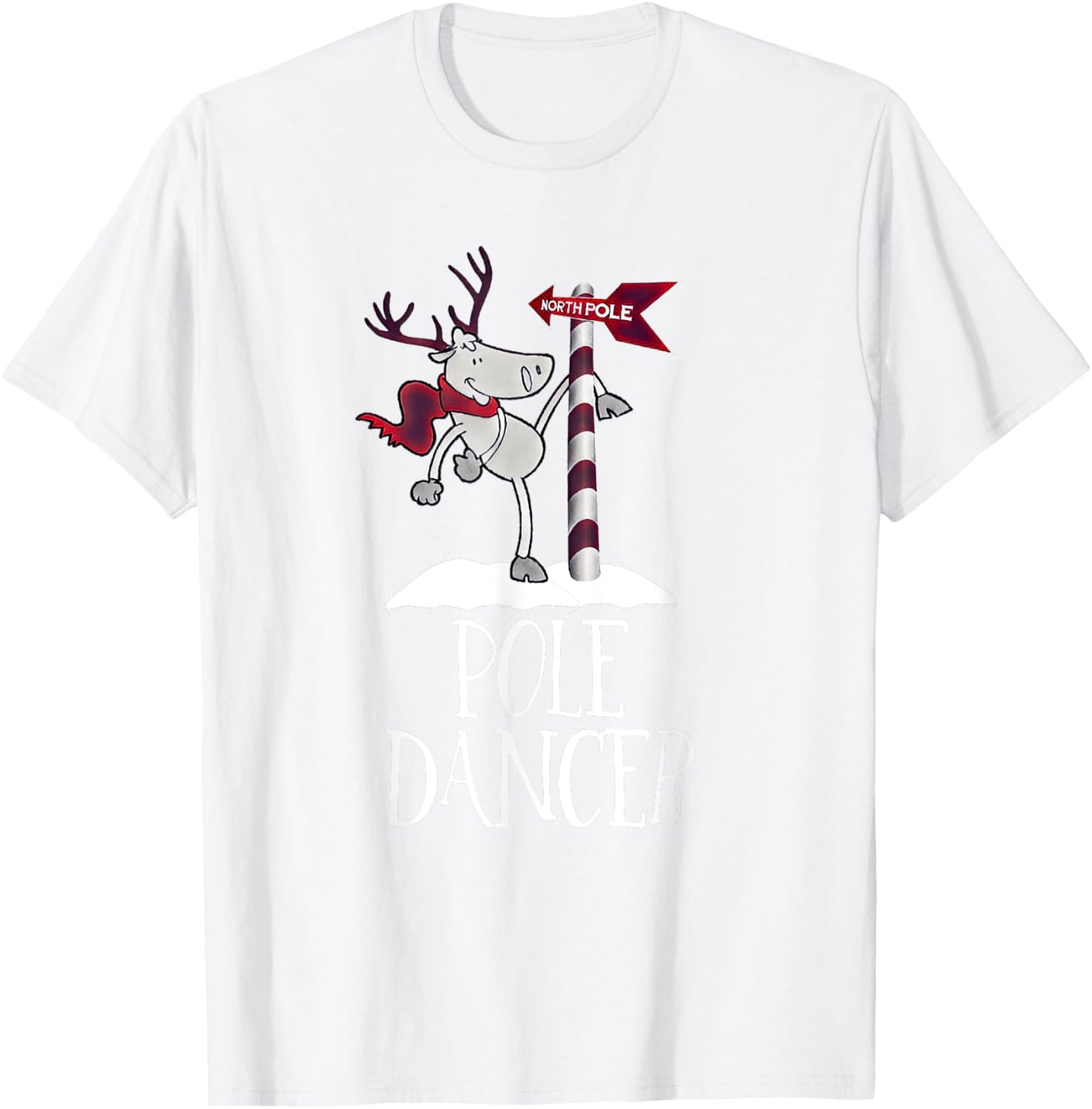 Funny Festive Christmas Pole Dancer North Pole Shirt T-Shirt - T-Shirt | White