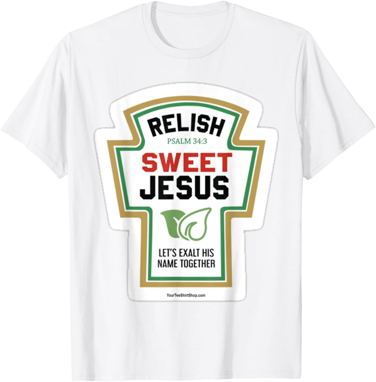 Relish. Sweet Jesus. Let's Exalt His Name Together. Psalm 34 T-Shirt - T-Shirt | White