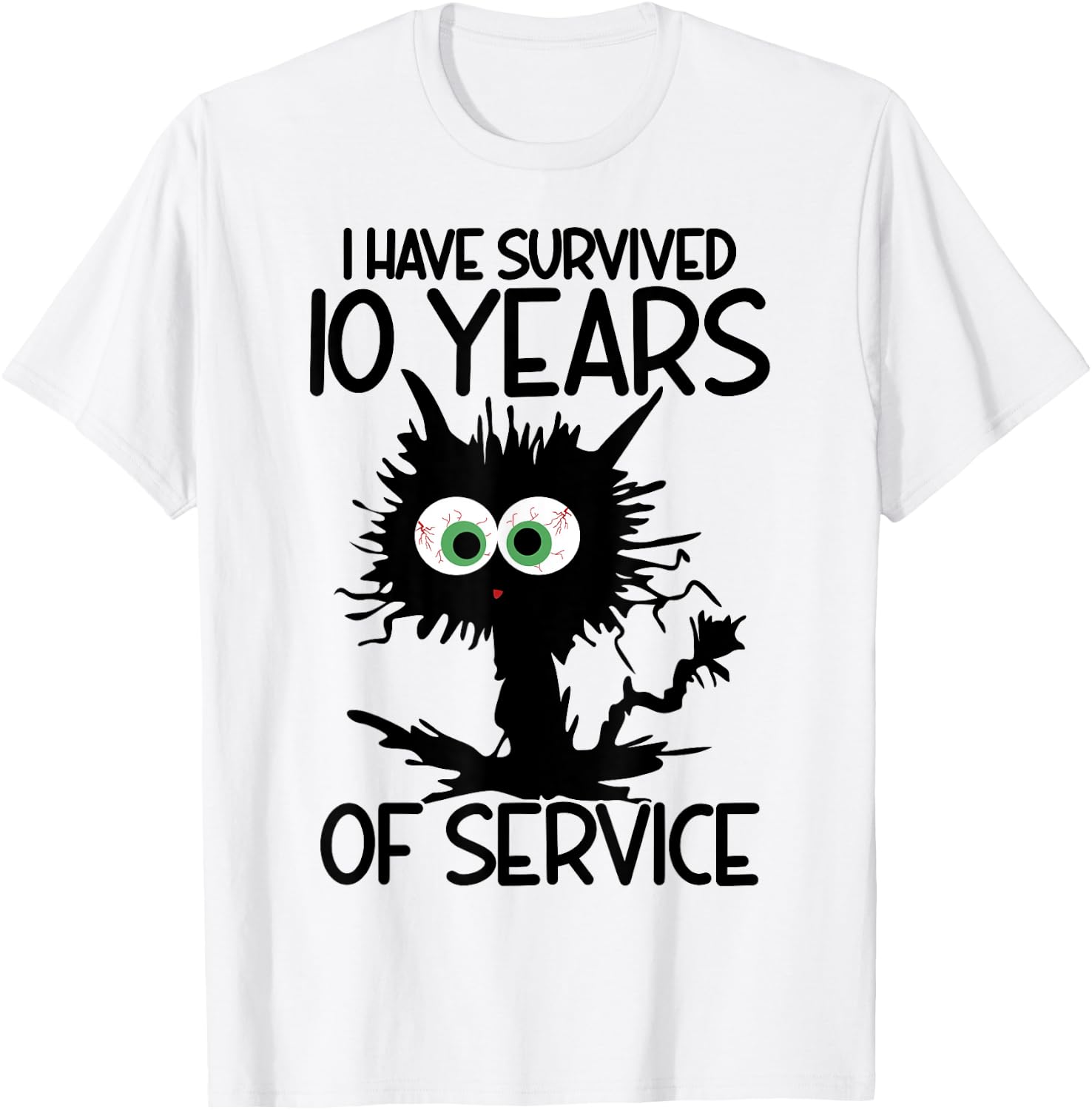 I Have Survived 10 Years Of Of Service T-Shirt - T-Shirt | White