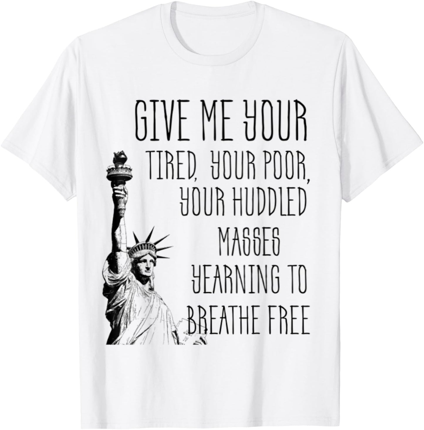 USA Statue of Liberty New Colossus Emma Lazarus Quote T-Shirt - T-Shirt | White