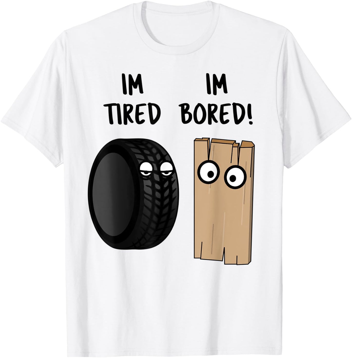 Funny Im Tired Bored Graphic Logo Character T-Shirt - T-Shirt | White