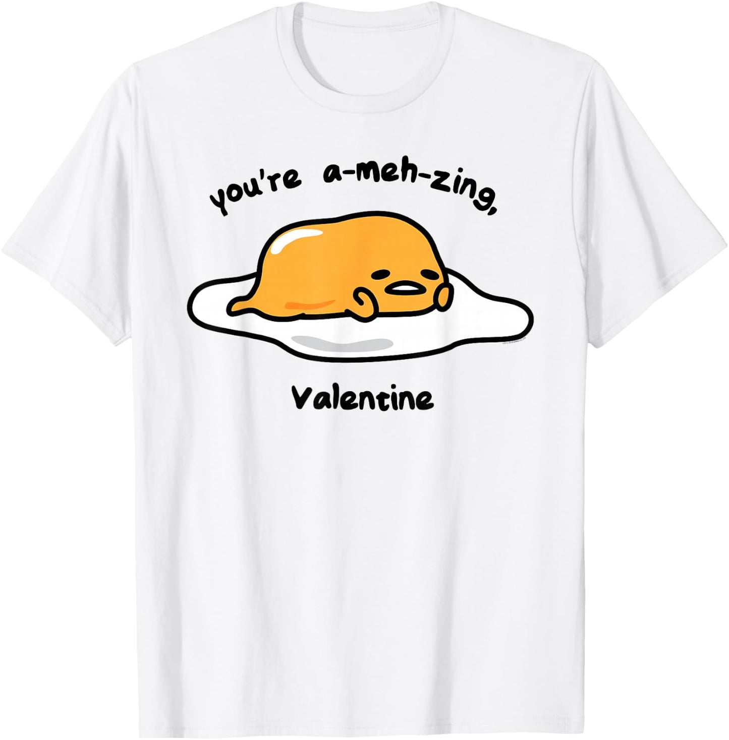 Gudetama the Lazy Egg A-meh-zing Valentine Shirt T-Shirt - T-Shirt | White