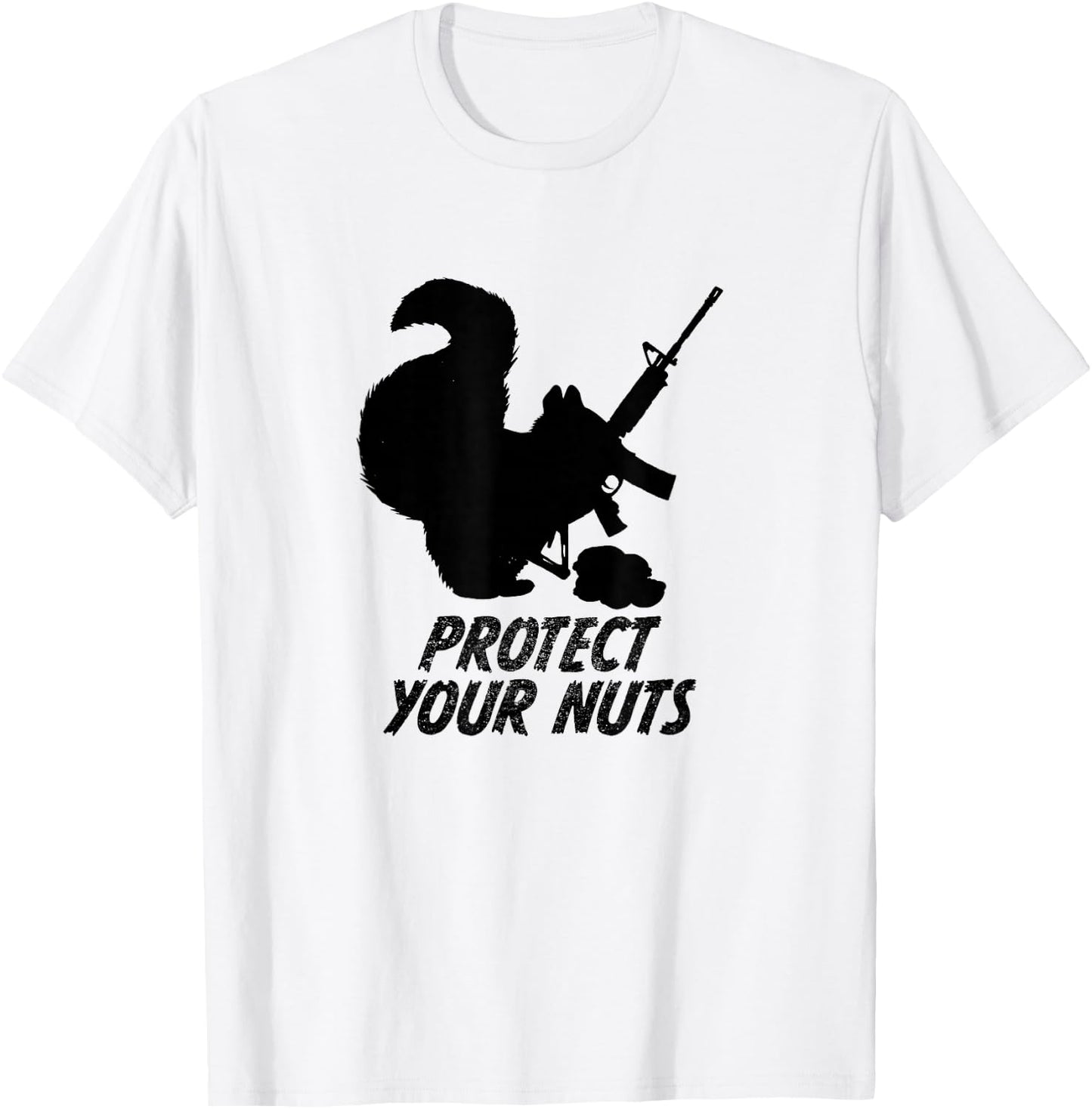 Squirrel Shirt Military AR15 Gun Protect Your Nuts T-Shirt - T-Shirt | White