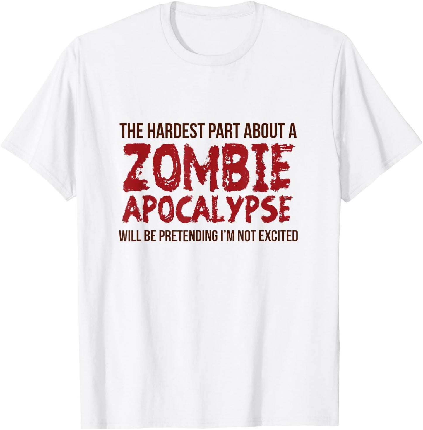 Funny Zombie Gift Shirt Apocalypse Women Adult T-Shirt - T-Shirt | White