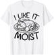 Funny Like It Moist Turkey Day Gifts , Thanksgiving T-Shirt - T-Shirt | White