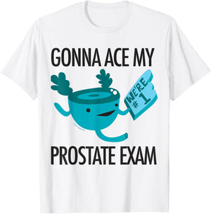 Funny Prostate - Surgery Removal Disease Exam Urology Humor T-Shirt - T-Shirt | White