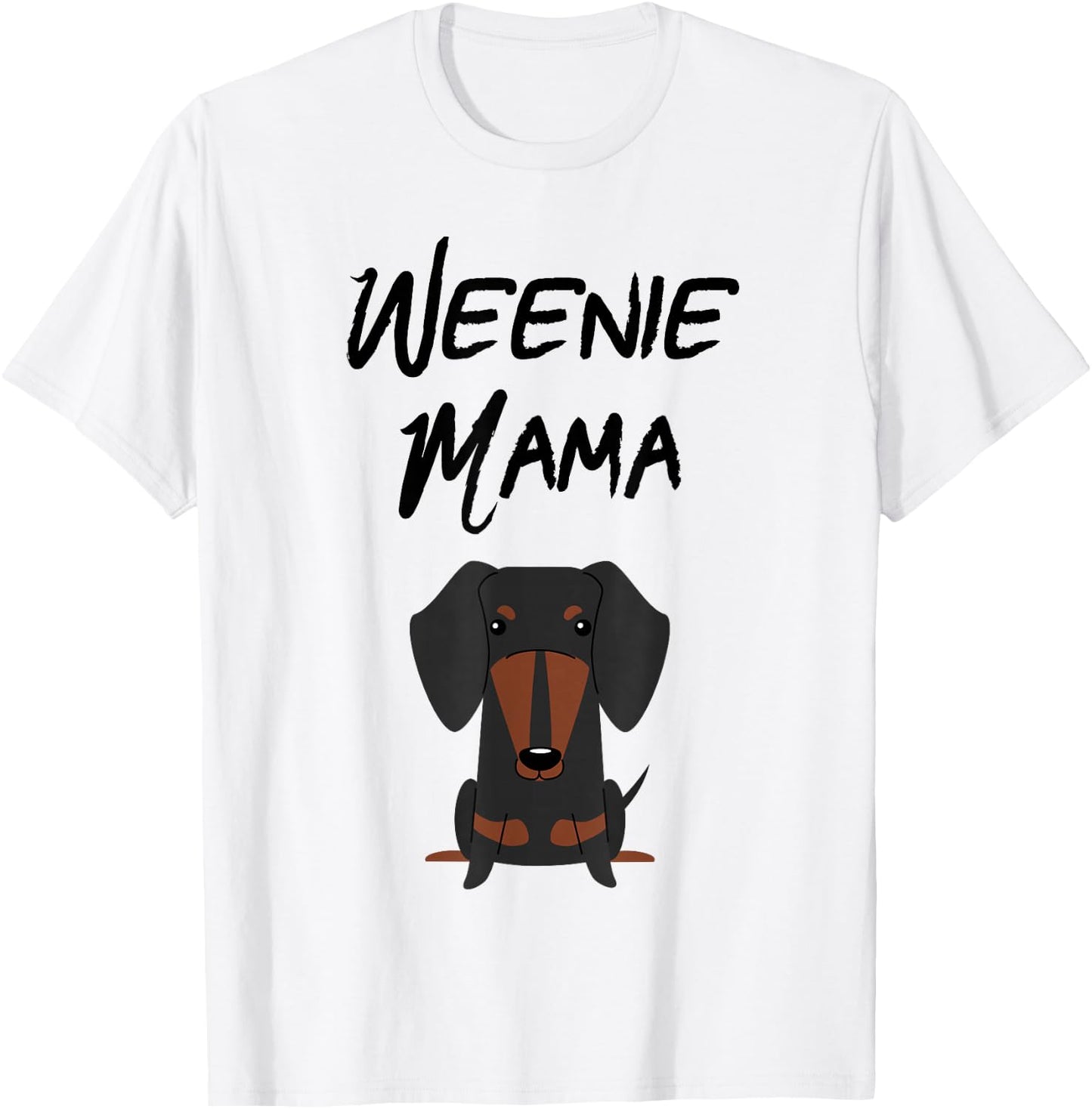 Weenie Mama Dachshund Mom Weiner dog T-Shirt - T-Shirt | White
