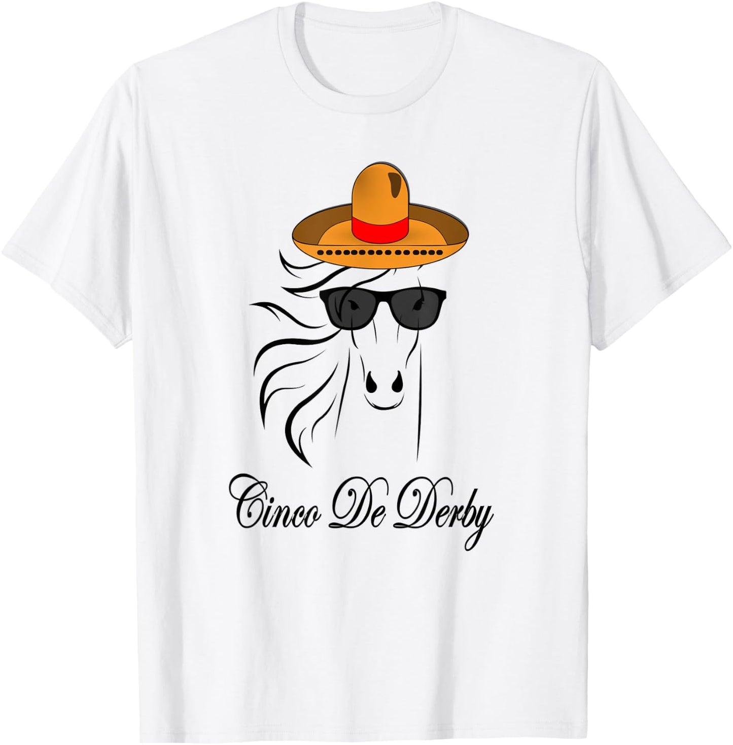 Derby Party Cinco De Mayo Horse Racing Sombrero Mexican T-Shirt - T-Shirt | White