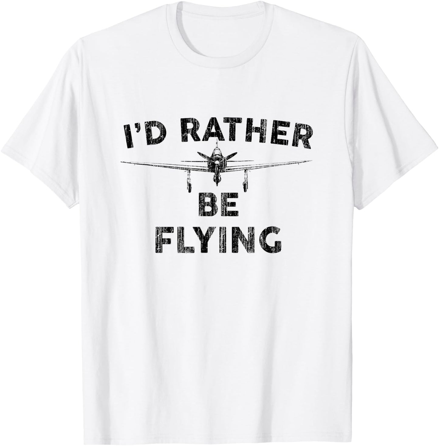I'd Rather be Flying T shirt Funny Airplane Aviation Pilot T-Shirt - T-Shirt | White