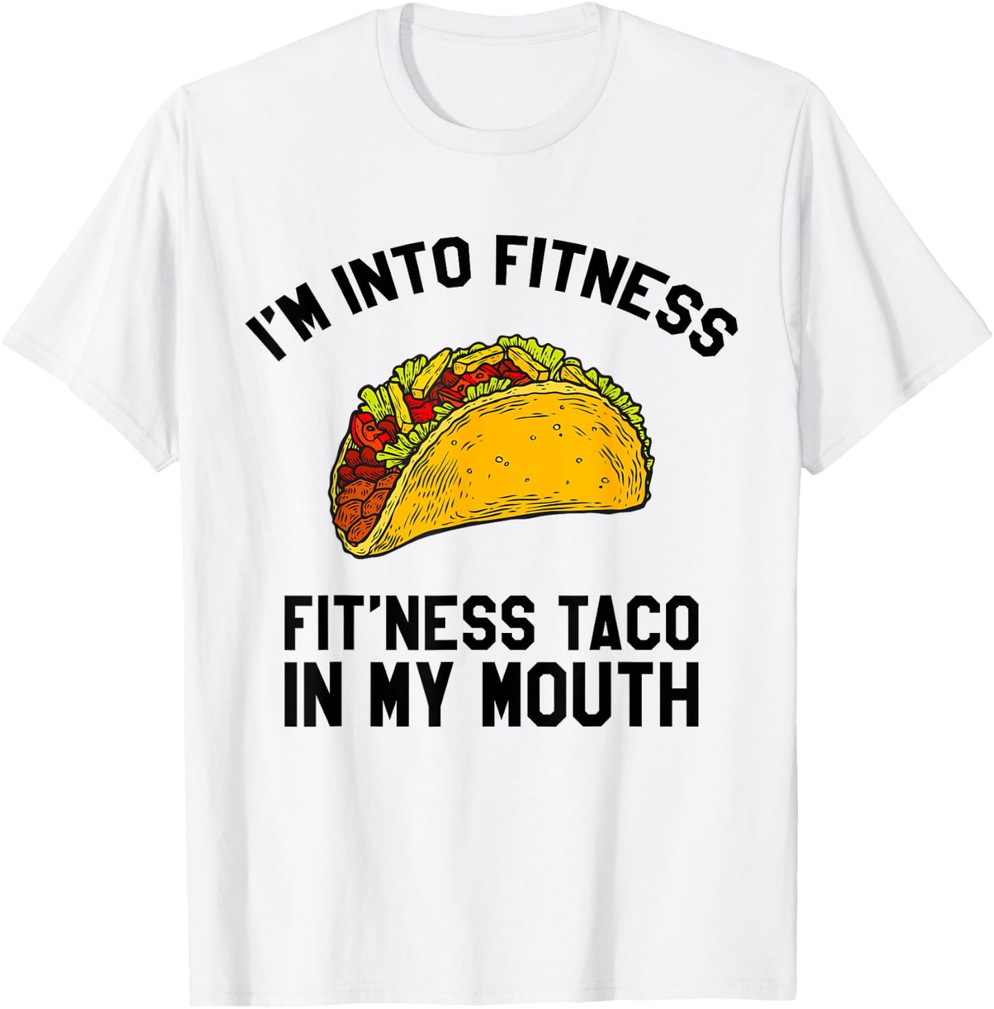 Fitness Taco Funny Mexican Gym for Taco Lovers T-Shirt - T-Shirt | White
