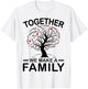 Together We Make A Family Matching Family Reunion Party 2025 T-Shirt - T-Shirt | White