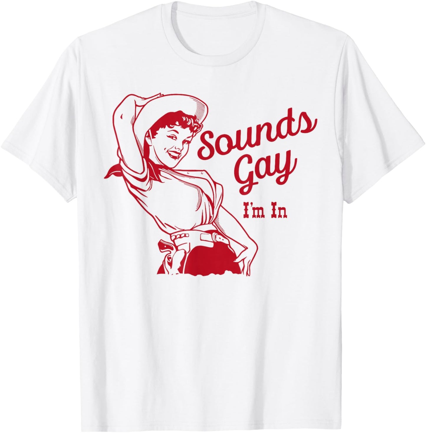 Sounds Gay I'm in Vintage Lesbian Cowgirl Howdy Lesbians T-Shirt - T-Shirt | White