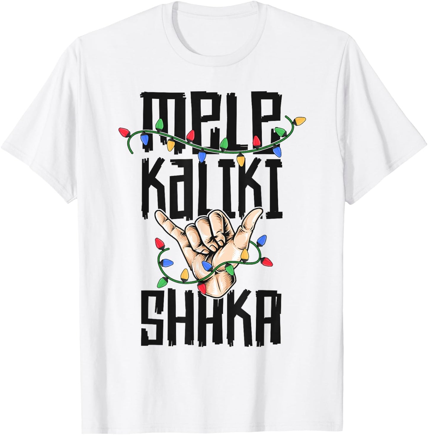 Mele Kalki Shaka Hawaiian Christmas shirt Kalikimaka Hawaii T-Shirt - T-Shirt | White