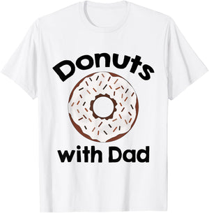Donuts with Dad T-Shirt - T-Shirt | White