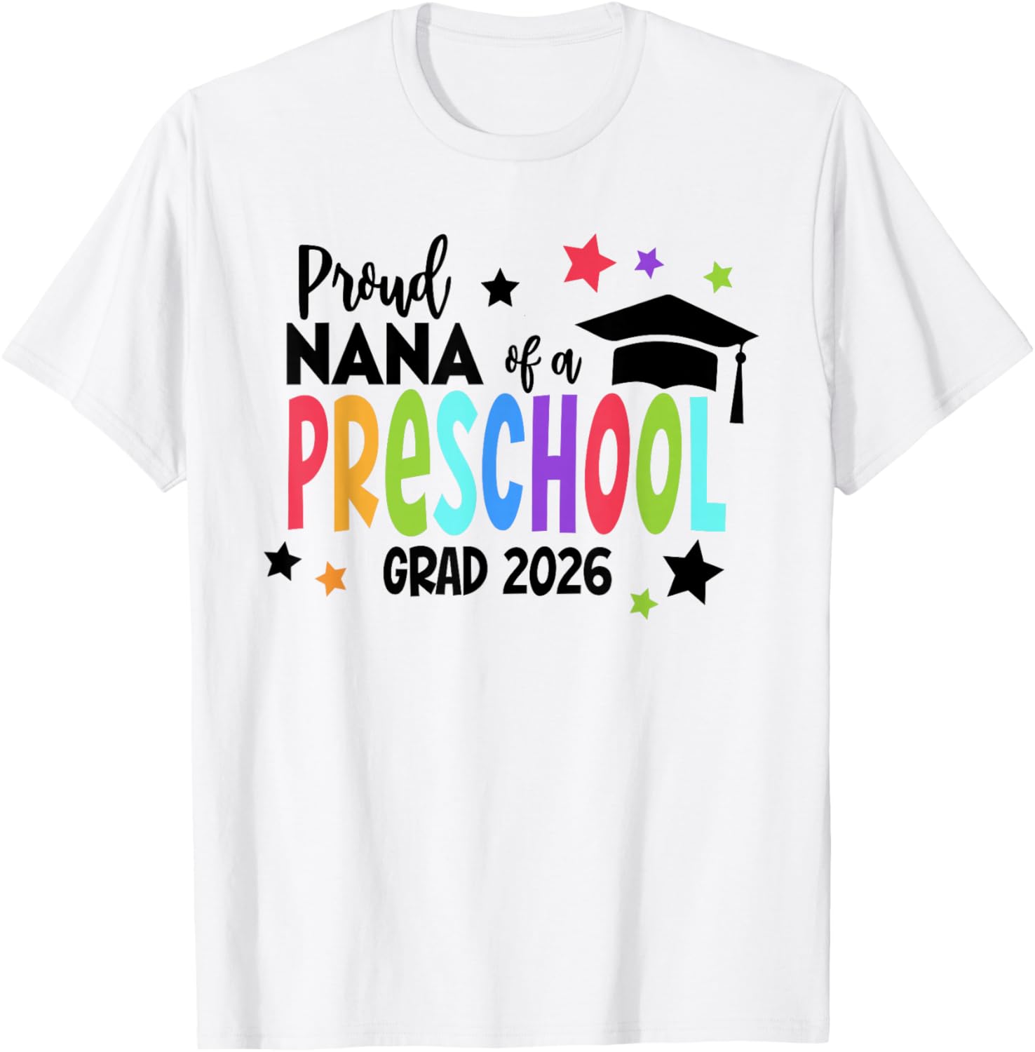 Proud Nana of A Preschool 2026 Graduate Class of 2026 Grad T-Shirt - T-Shirt | White