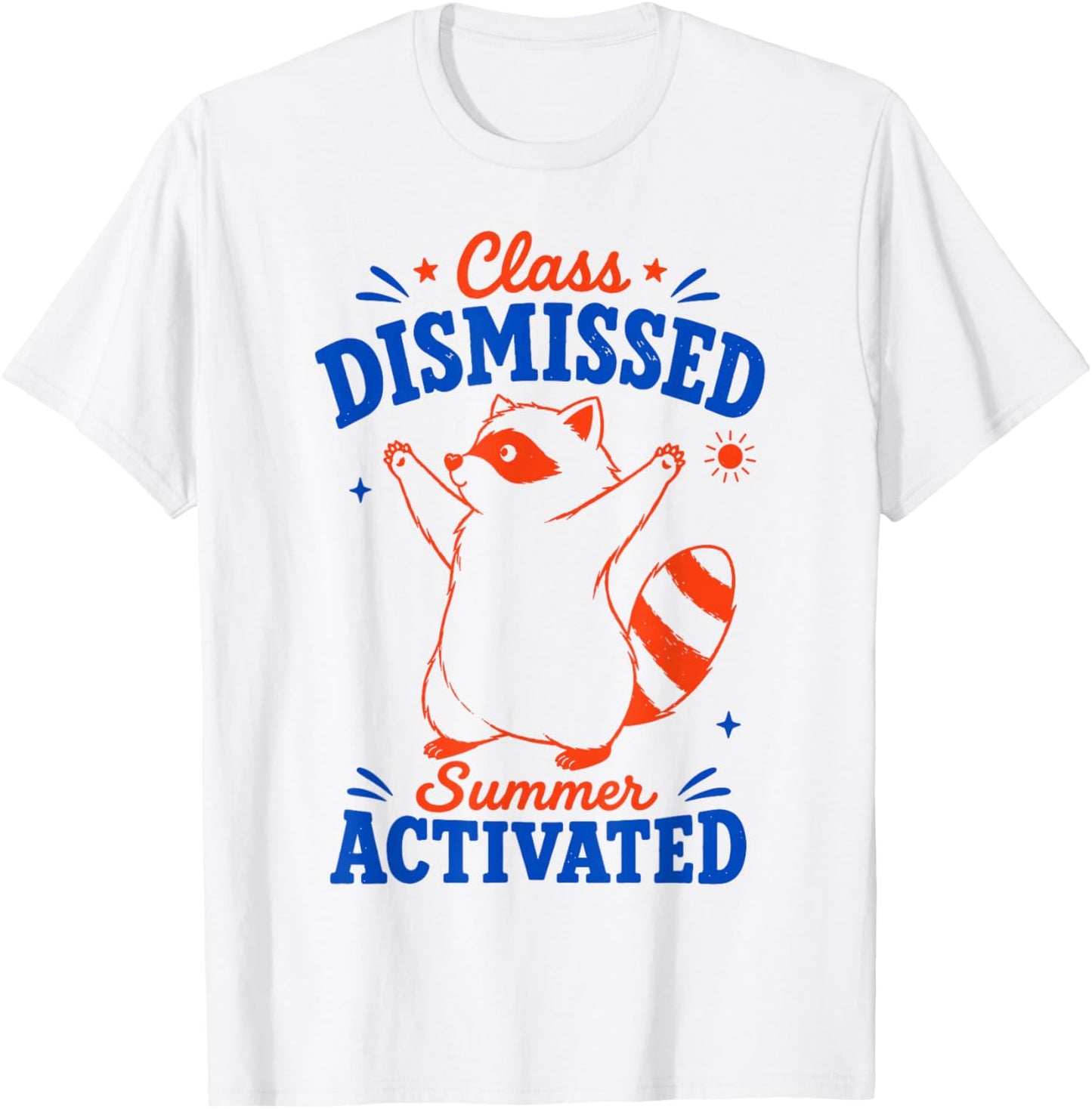 Teachers Last Day of School Class Dismissed Funny Raccoon T-Shirt - T-Shirt | White
