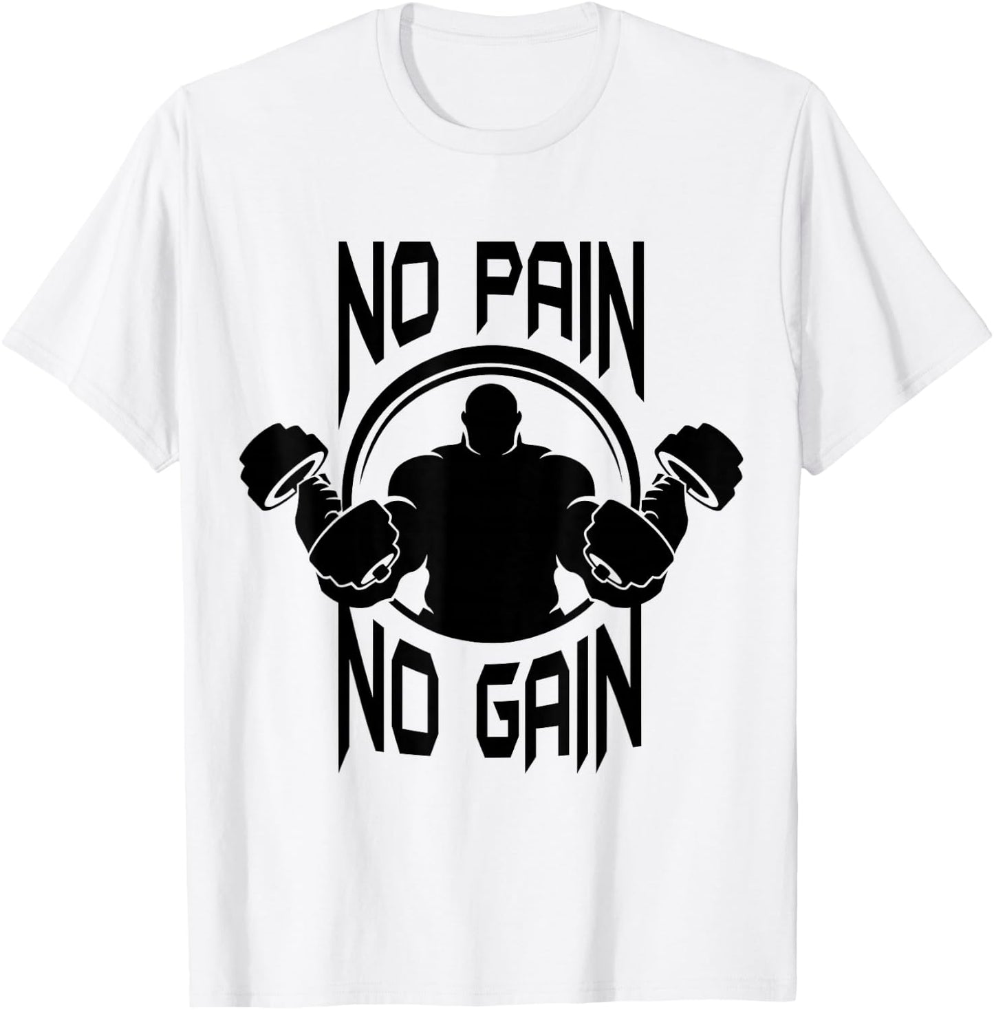 C386 NO PAIN NO GAIN Gym T Shirt Workout Fitness Motivation T-Shirt - T-Shirt | White