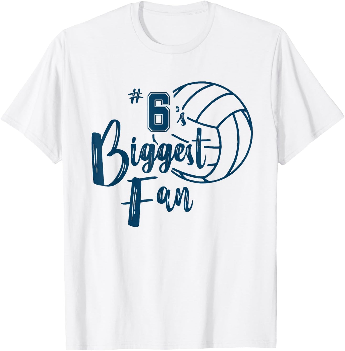 Number 6 Biggest Fan Shirt Volleyball Mom Dad Sister Brother T-Shirt - T-Shirt | White