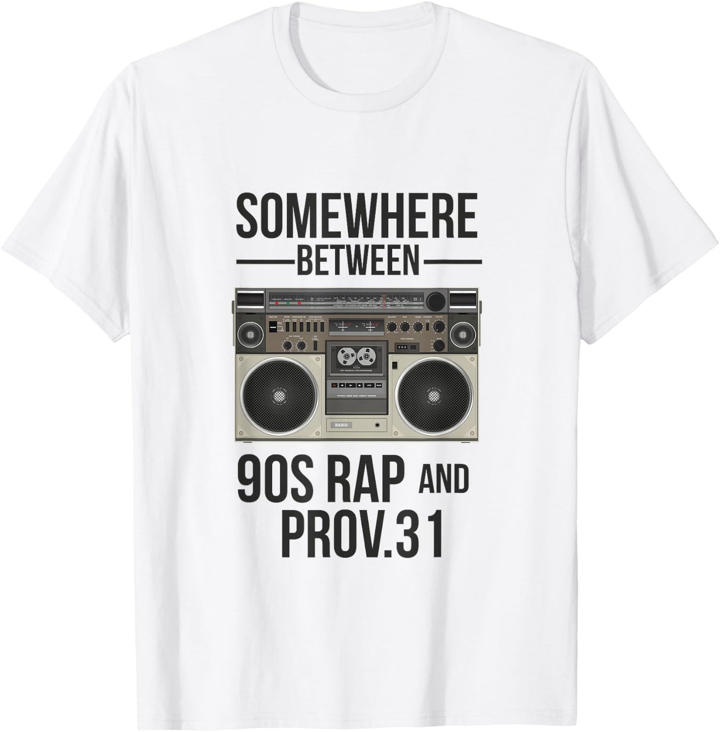somewhere between 90s Rap and Proverbs 31 Vintage T-Shirt - T-Shirt | White