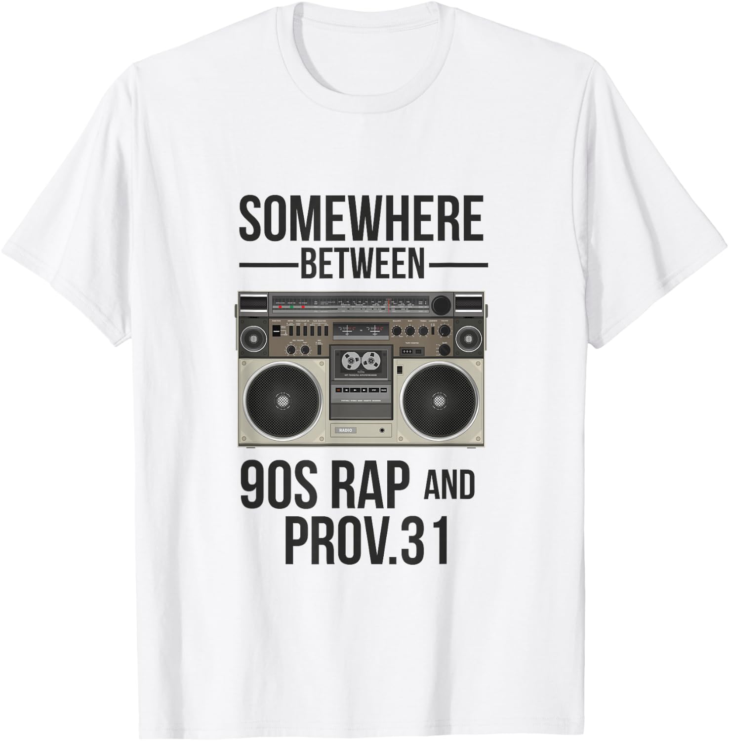 somewhere between 90s Rap and Proverbs 31 Vintage T-Shirt - T-Shirt | White