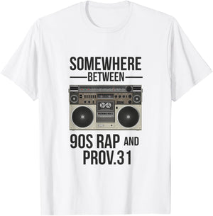 somewhere between 90s Rap and Proverbs 31 Vintage T-Shirt - T-Shirt | White