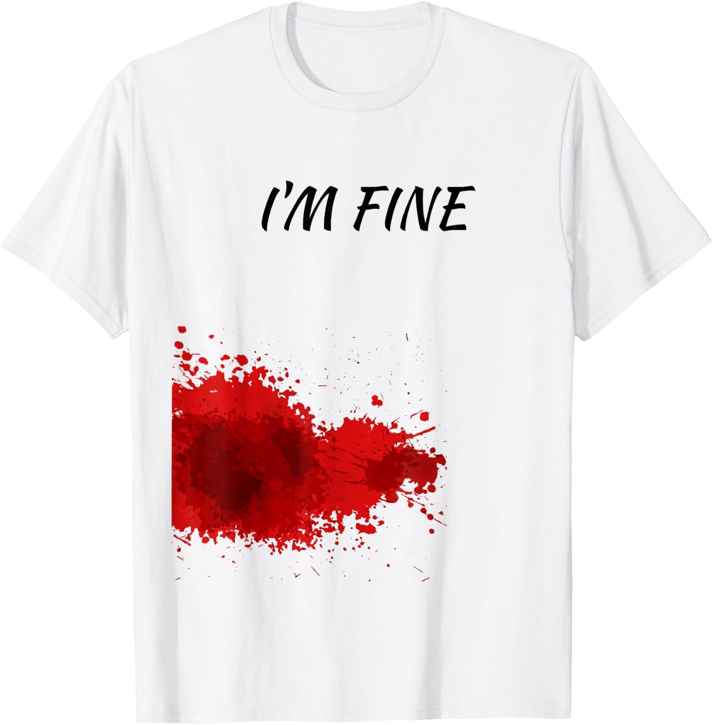 Im Fine, Bloody T-Shirt - T-Shirt | White