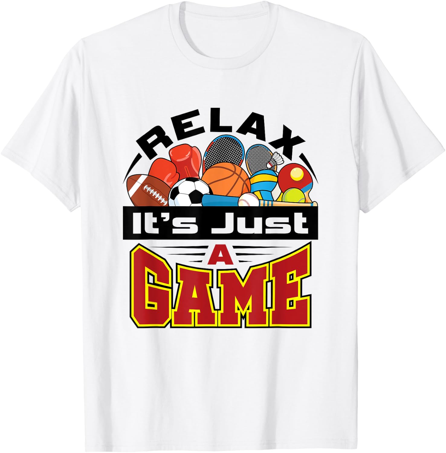 Relax It's Just A Game Funny PE Teacher Gym Coach T-Shirt - T-Shirt | White