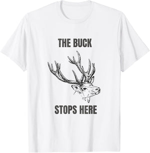 Buck Stops Here T-Shirt - T-Shirt | White