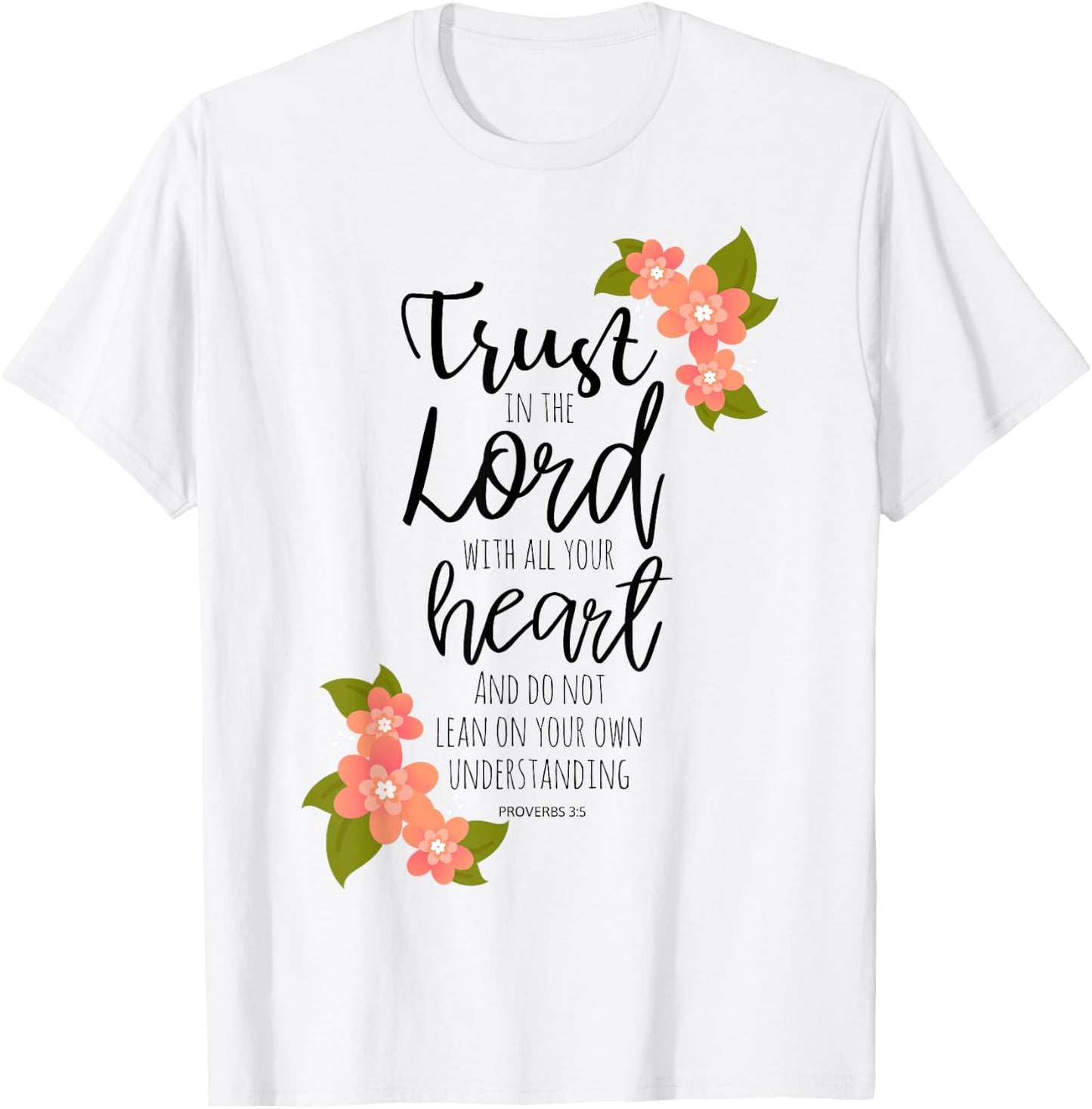 Proverbs 3:5, Trust in the Lord, Scripture Christian T-Shirt - T-Shirt | White
